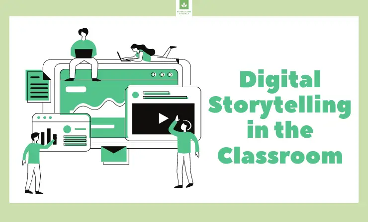 Using Digital Storytelling in the Classroom