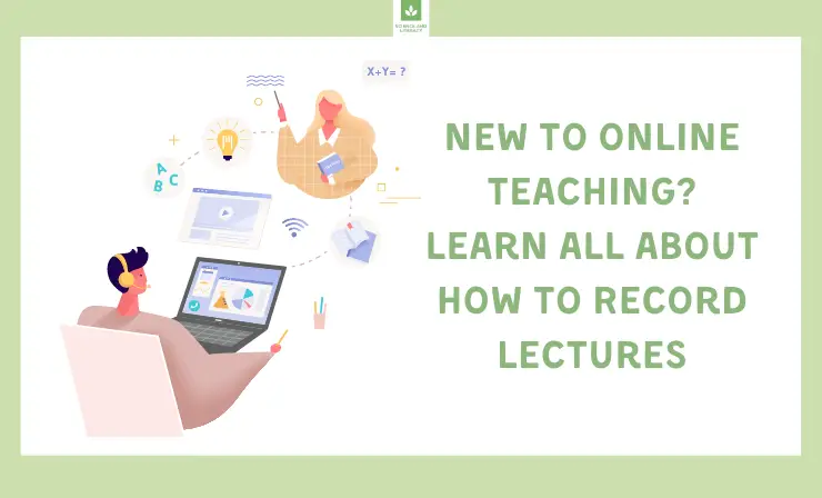 This Expert Advice Will Teach You Everything You Need to Know About How to Record Lectures With 5 Steps