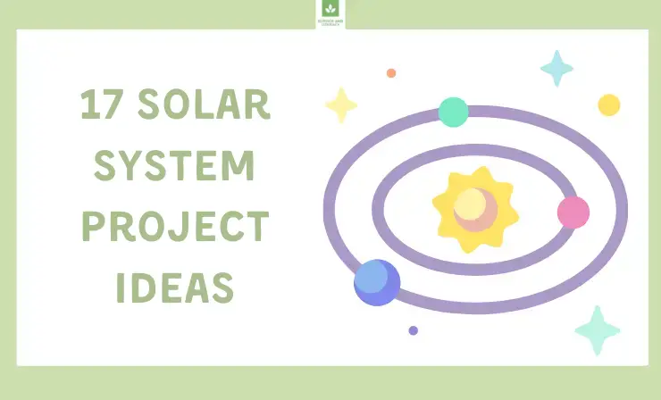 17 Solar System Project Ideas
