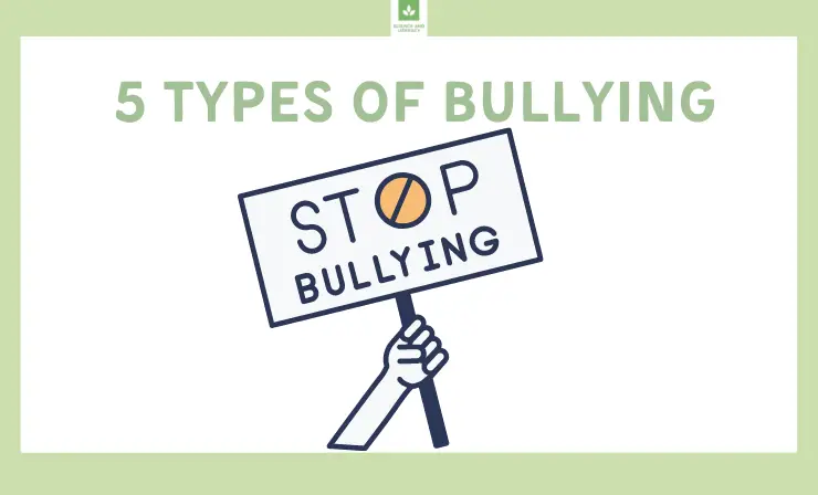 Want to Learn About the 5 Types of Bullying in Schools? You Have Come to the Right Place