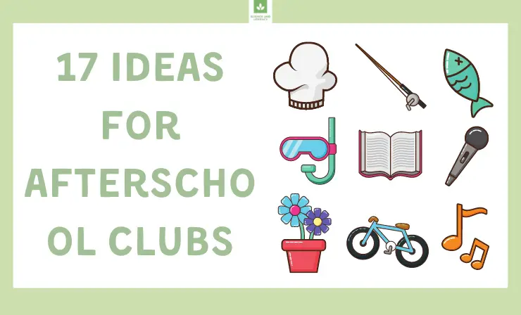 17 Ideas for Afterschool Clubs