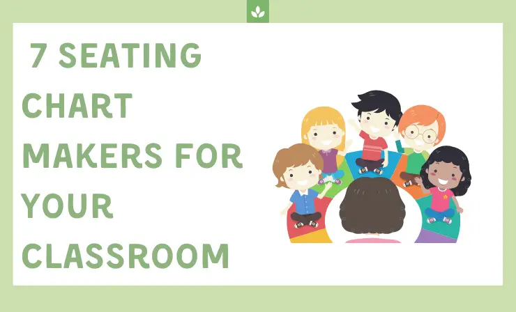 7 Best Classroom Seating Chart Generatots and Makers in 2024