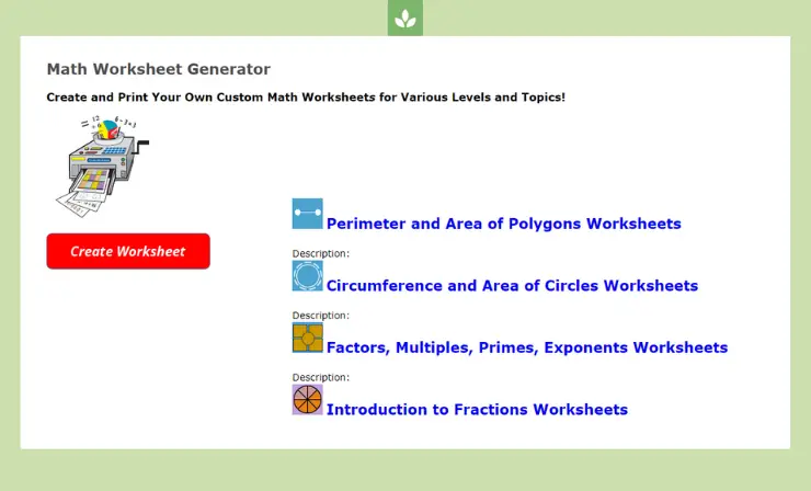 The Math Goodies Worksheet Generator can help you easily create worksheets