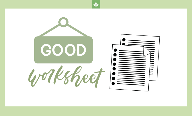 What Makes a Good Worksheet?