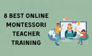 8 Best Online Montessori Teacher Trainings: Udemy, Montitute, Mku