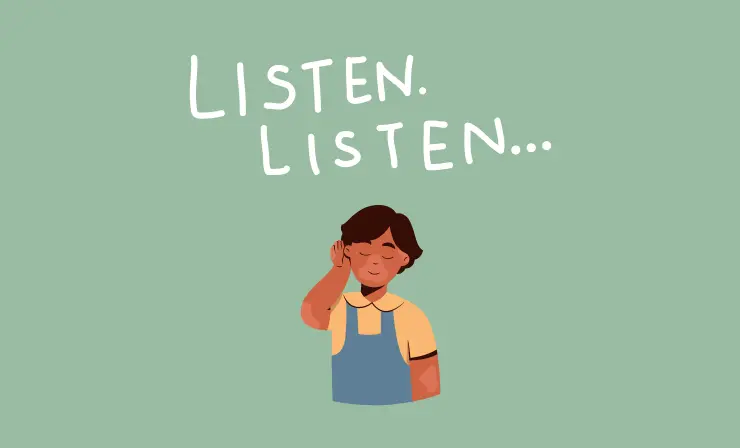 Be respectful when you are listening to an individual