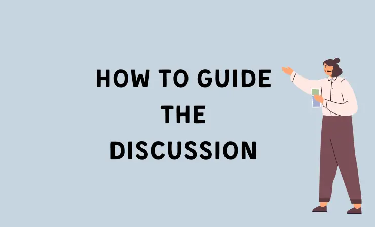 Tips on How to Guide the Discussion