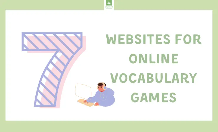 7 Websites for Online Vocabulary Games
