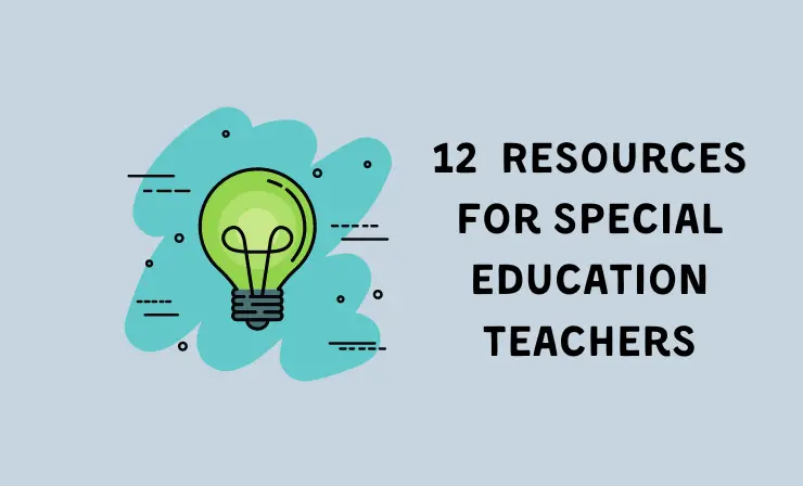 12 Resources for Special Education Teachers
