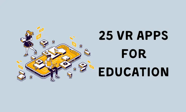  25 Incredible VR Apps for Education