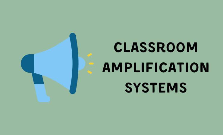 Classroom Amplification Systems