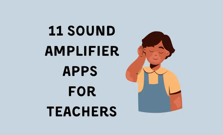 11 Sound Amplifier Apps For Teachers