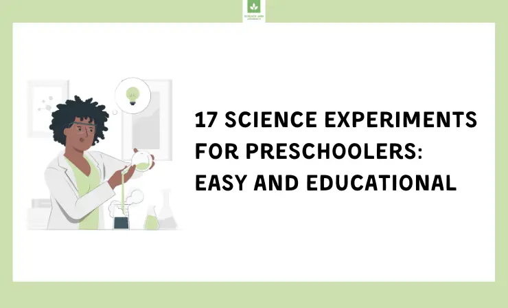 17 Science Experiments for Preschoolers: Easy and Educational