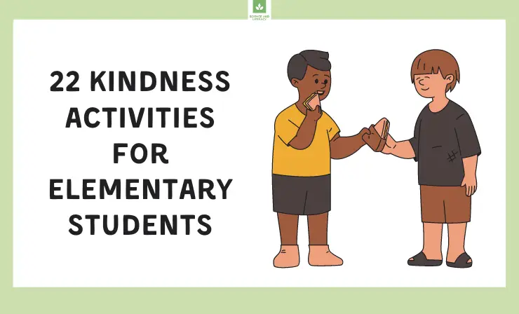 22 Kindness Activities for Elementary Students