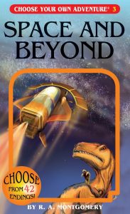 "Space and Beyond" (Choose Your Own Adventure) by R.A. Montgomery
