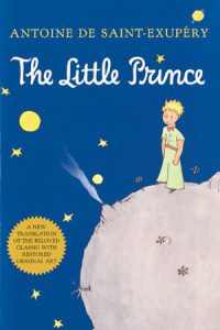 "The Little Prince" by Antoine de Saint-Exupéry
