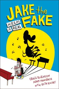 Jake the Fake Keeps It Real by Craig Robinson and Adam Mansbach