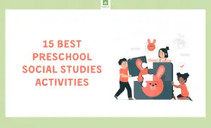 15 Best Preschool Social Studies Activities for 2024