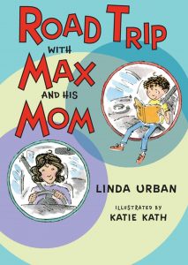 Road Trip with Max and His Mom by Linda Urban