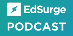 The EdSurge Podcast The EdSurge Podcast