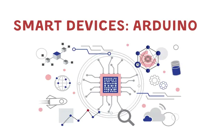 Smart Devices: Arduino