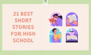 21 Best Short Stories For High School 300x182 