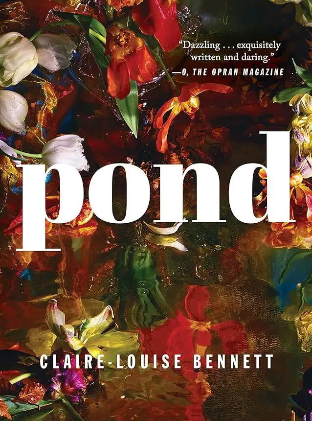 "Pond" by Claire-Louise Bennett