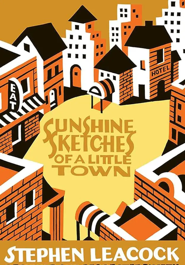 "Sunshine Sketches of a Little Town" by Stephen Leacock