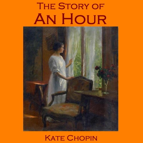 "The Story of an Hour" by Kate Chopin