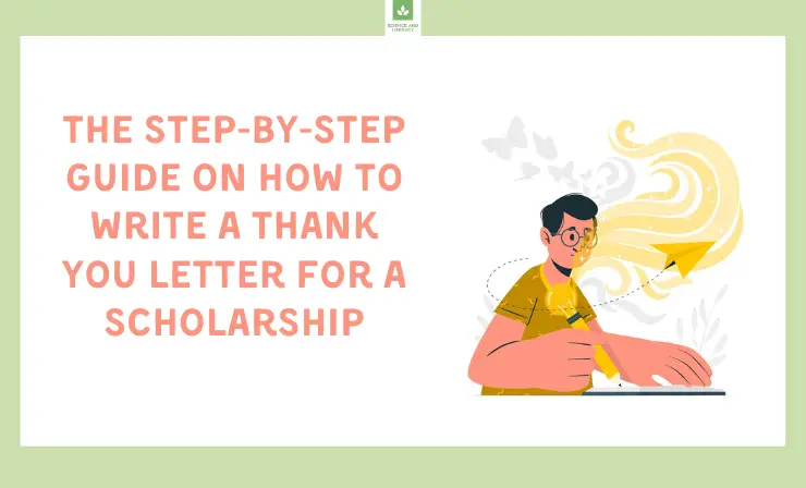The Step-by-Step Guide on How to Write a Thank You Letter for a Scholarship
