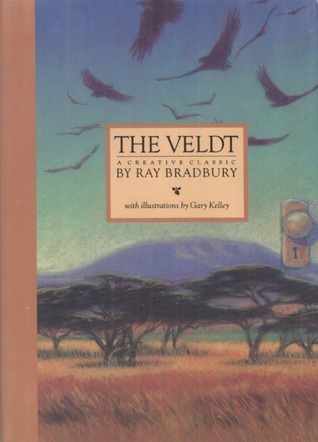 “The Veldt” by Ray Bradbury