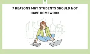 Why Students Should Not Have Homework — 7 Reasons